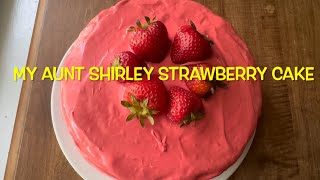 How to make the Best and Easiest Strawberry Cake  My Southern Aunt Shirley’s Cake [upl. by Belamy]