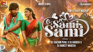 Saami Saami DJ Sachin Pune X DJ Harish amp DJ Aniket X Nagesh Pushpa  Rashmika  Allu Arjun [upl. by Eileek279]