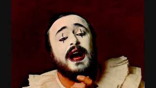 Luciano Pavarotti No pagliaccio non son I Pagliacci [upl. by Icul457]