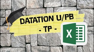 TP Excel  Datation absolue UPb [upl. by Eannej]