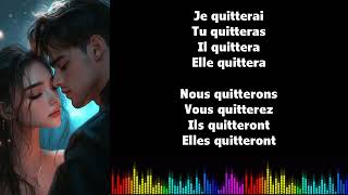 ♫ Franse muzikale vervoeging ♫ I QUITTER I Futur Simple [upl. by Ydroj]