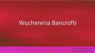 Pronunciation of the words quotWuchereria Bancroftiquot [upl. by Clo]