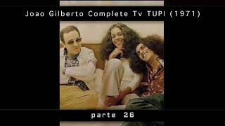 João Gilberto Doralice Complete TV TUPI 26 [upl. by Harias]