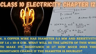 6 A copper wire has diameter 05 mm and resistivity of 16 × 10–8 Ω m Electricity I CLASS 10 [upl. by Stempien]