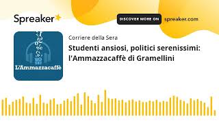 Studenti ansiosi politici serenissimi lAmmazzacaffè di Gramellini [upl. by Mayeda]