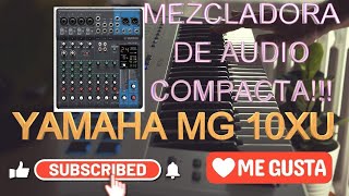 MEZCLADORA DE AUDIO YAMAHA MG 10XU [upl. by Hanford]