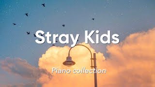 Stray Kids piano collection  Kpop playlist for study and relax [upl. by Renata]