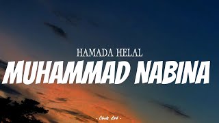 HAMADA HELAL  Muhammad Nabina   Video Lirik [upl. by Orman]