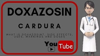 💊 what is doxazosin Benefits uses doses warnings side effects of Doxazosin Mesylate Cardura [upl. by Amity124]