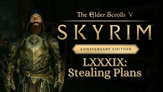 Lets Play Skyrim as Dragonborn 89 Stealing Plans [upl. by Stanley415]