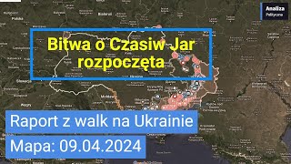 Wojna na Ukrainie  Mapa 09042024 Bitwa o Czasiw Jar rozpoczęta  Analiza pola bitwy [upl. by Colligan750]