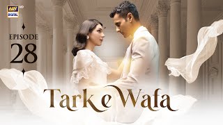 Tark e Wafa Episode 28  4 August 2024 English Subtitles  ARY Digital Drama [upl. by Tobit]