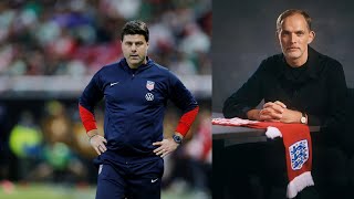 Pochettino vs Tuchel  My Opinion  the USMNT vs the English FAs choice  Tottenham Update [upl. by Vitia695]