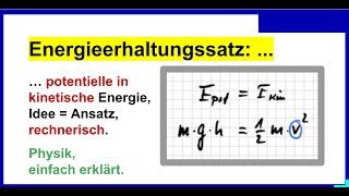 Energieerhaltungssatz Potentielle in kinetische Energie Berechnungen Ansatz EES1 [upl. by Platus]