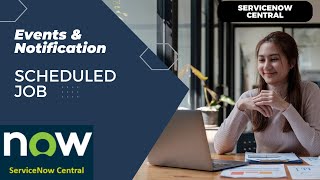 ServiceNow  Scheduled Job  Events in ServiceNow  How to trigger Notifications via Event  Part 15 [upl. by Semajwerdna]