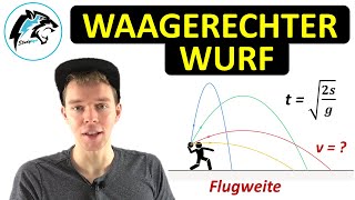 Waagerechter Wurf Flugdauer und Flugweite  Physik Tutorial [upl. by Laurens]