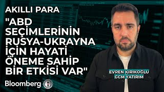 Akıllı Para  quotABD Seçimlerinin RusyaUkrayna İçin Hayati Öneme Sahip Bir Etkisi Varquot  24 Ekim 2024 [upl. by Allenotna621]