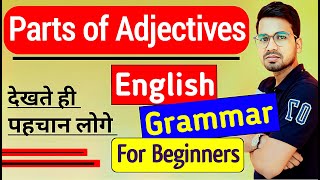 Parts of Adjectives  English Grammar Parts of Adjectives  Learn with trick by Abadat Sir English [upl. by Hsakiv]