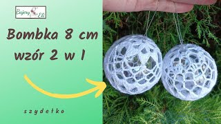 bajeryeliszydełkowanie Bombka Na Wypełnieniu Akrylowym 8cmChristmas balls tutorial [upl. by Haerb92]