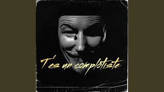 Tes un complotiste [upl. by Nybbor]