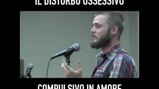 IL DISTURBO OSSESSIVO COMPULSIVO IN AMORE NEIL HILBORN [upl. by Annavas]