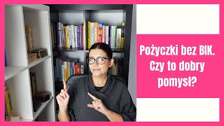 Pożyczki bez BIK Czy to dobry pomysł [upl. by Akihsat]