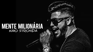 KAIO STRONDA quotMENTE MILIONÁRIAquot MÚSICA OFICIAL  VM MUSIC [upl. by Garrick]