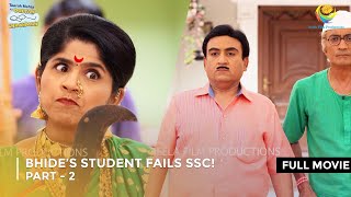 Bhide’s Student Fails SSC FULL MOVIE  Part 2  Taarak Mehta Ka Ooltah Chashmah Ep 2217  2219 [upl. by Delfine]