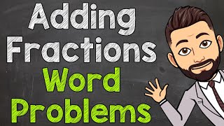 Adding Fractions Word Problems  Fraction Word Problems [upl. by Alabaster348]