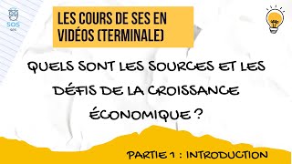 Quels sont les sources et les défis de la croissance économique  Partie 13  Introduction [upl. by Welch445]