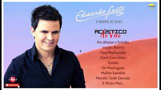 🎧║EDUARDO COSTA  O Menino de Goiás Acústico Ao Vivo CD Completo MosaicoMusical [upl. by Anrev996]