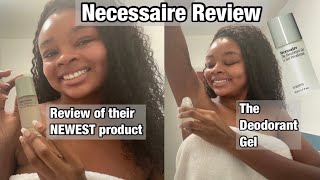 Necessaire Body Product Review The Deodorant Gel First Impression [upl. by Naugan578]