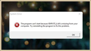 XINPUT14dll is Missing  Not Found  The Program Cant Start Because XINPUT14dll is Missing [upl. by Zullo258]