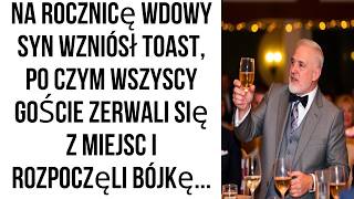 Z okazji rocznicy WDOWY jej syn wzniósł toast po czym WSZYSCY GOŚCIE zerwali się z miejsc i zaczęli [upl. by Cassidy]