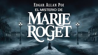 El misterio de Marie Rogêt  Audiolibro  Edgar Allan Poe  Voz Humana [upl. by Michale]