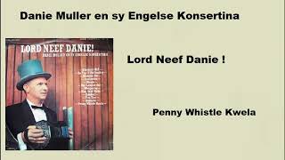 Danie Muller en sy Engelse Konsertina  Penny Whistle Kwela  Lord Neef Danie [upl. by Tereve]