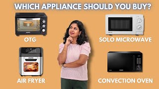 Microwave vs OTG vs Air Fryer  Which Appliance Should You Buy [upl. by Abebi]