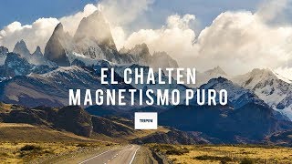 El Chaltén un magnetismo puro  Tripin Argentina [upl. by Nelac186]