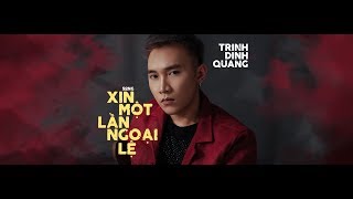 Xin Một Lần Ngoại Lệ  Trịnh Đình Quang x Keyo  OFFICIAL MV New Cover [upl. by Yelkrab]