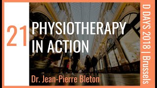 EP 21  PHYSIOTHERAPY IN ACTION  Dr JeanPierre Bleton  DDAYS 2018 [upl. by Ayak313]