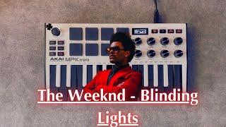 The Weeknd  Blinding Lights Instrumental Akai MPK Mini Cover [upl. by Yendys]