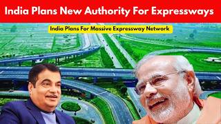 Gamechanger  India Plans For Massive Expressway Network amp New Authority For Expressways [upl. by Toft130]