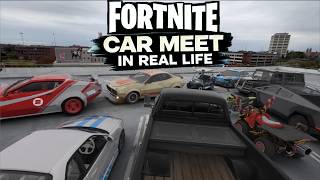 What If We Had RealLife Fortnite Car Meets [upl. by Annaesor982]