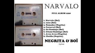 NARVALO  Full Album 1990 GIPSY FLAMENCO  NEGRITA amp BOÏ [upl. by Nivrek]