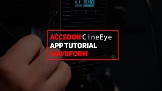 Accsoon Go App Tutorial  Waveform [upl. by Obe]