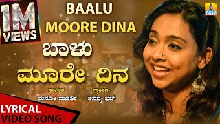 Baalu Moore Dina  Ananya Bhat  ಬಾಳು ಮೂರೇ ದಿನ ಬಾಳ ಜೋಪಾನ  Official Lyrical Video  Jhankar Music [upl. by Neilla]