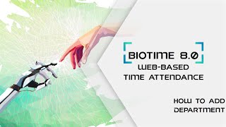 BioTime 80  How to Add Department [upl. by Berkow]