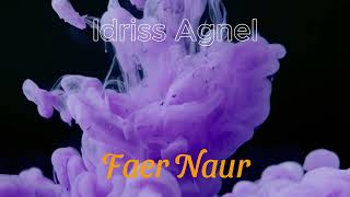 Idriss Agnel  Faer Naur [upl. by Mills]