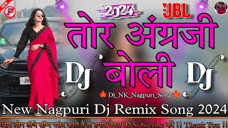 Tor Angreji Boli  New Nagpuri Song 2024  Full Song  Dj Remix Singer Avinash Nayak Sarita Devi [upl. by Petunia]