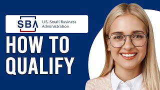 How To Qualify For A SBA Grant What Are The Requirements For SBA Grant [upl. by Azerila731]